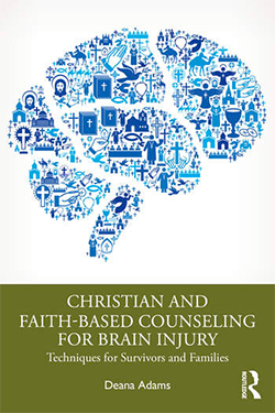 Christian and Faith-based Counseling for Brain Injury Techniques for Survivors and Families